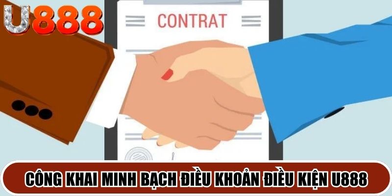Việc công khai minh bạch các điều khoản điều kiện U888 rất quan trọng