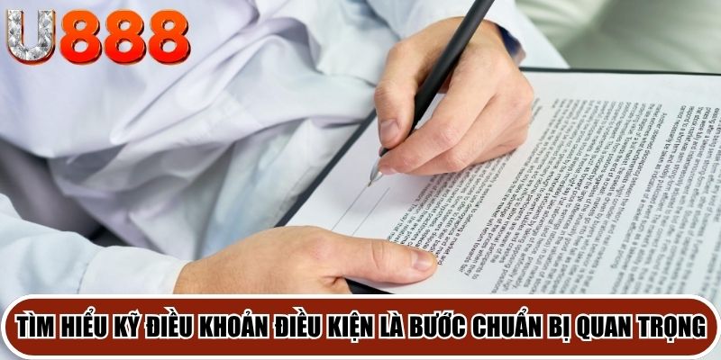 Việc tìm hiểu kỹ lưỡng Điều khoản điều kiện U888 là bước chuẩn bị quan trọng