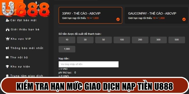 Kiểm tra hạn mức giao dịch nạp tiền U888