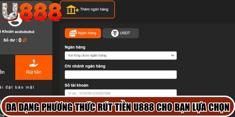Đa dạng phương thức rút tiền U888 cho bạn lựa chọn
